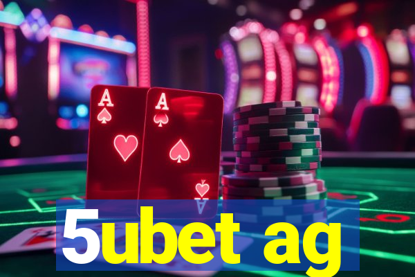 5ubet ag